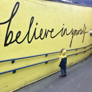 Believe inn yourself in graffiti